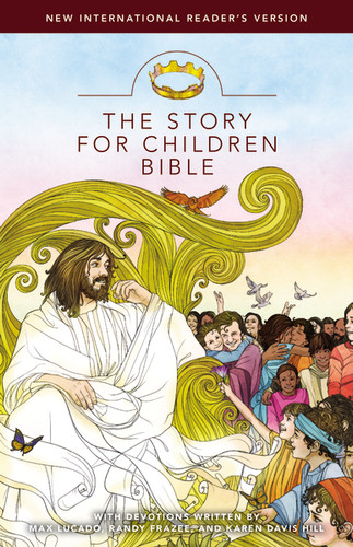 NIrV, The Story for Children Bible, Hardcover by Max Lucado, Randy Frazee, Karen Davis Hill, 9780310744054