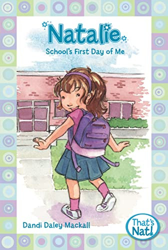 Natalie: School's First Day of Me by Dandi Daley Mackall, Lys Blakeslee, 9780310715689