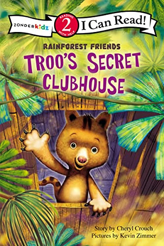 Troo's Secret Clubhouse (Level 2) by Cheryl Crouch, Kevin Zimmer, 9780310718093 Troo's Secret Clubhouse (Level 2) by Cheryl Crouch, Kevin Zimmer, 9780310718093