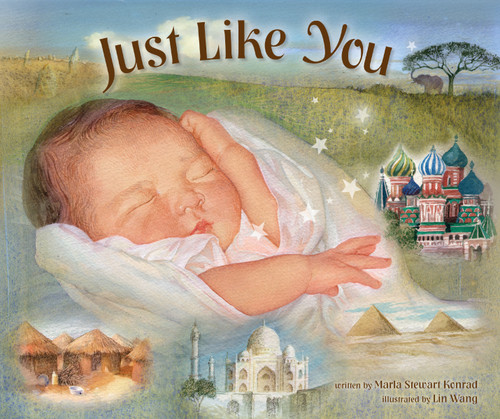 Just Like You (Beautiful Babies Around the World) by Marla Stewart Konrad, Lin Wang, 9780310714781 Just Like You (Beautiful Babies Around the World) by Marla Stewart Konrad, Lin Wang, 9780310714781