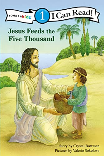 Jesus Feeds the Five Thousand (Level 1) by Crystal Bowman, Valerie Sokolova, 9780310721574