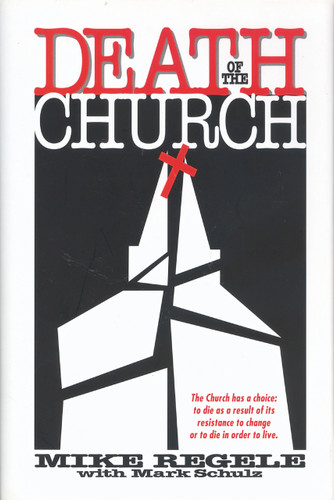 Death of the Church by Mike Regele, Mark Schulz, 9780310200062