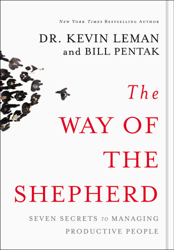The Way of the Shepherd (Seven Secrets to Managing Productive People) by Kevin Leman, William Pentak, 9780310250975