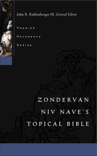 Zondervan NIV Nave's Topical Bible by John R. Kohlenberger III, 9780310579502