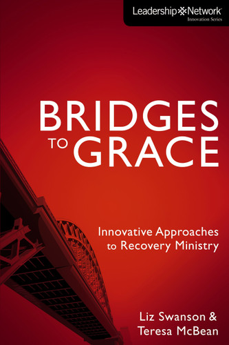 Bridges to Grace (Innovative Approaches to Recovery Ministry) by Elizabeth A Swanson, Teresa J. McBean, 9780310329671