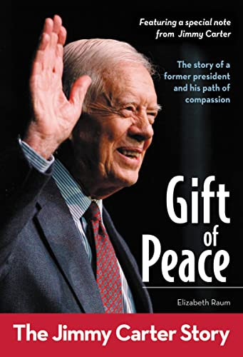 Gift of Peace: The Jimmy Carter Story by Elizabeth Raum, 9780310727569