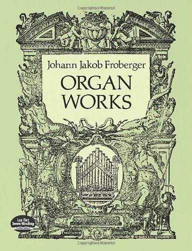 Organ Works - 9780486280936 by Johann Jakob Froberger, 9780486280936