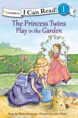 The Princess Twins Play in the Garden - 9780310753131 by Mona Hodgson, Julie Olson, 9780310753131