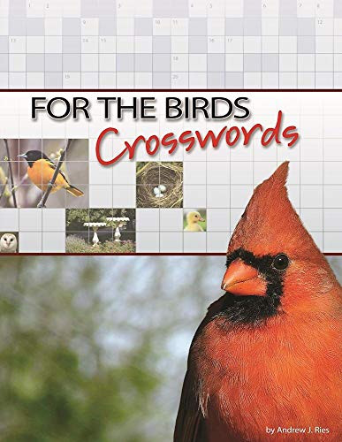 For the Birds Crosswords by Andrew J. Ries, 9781591933809