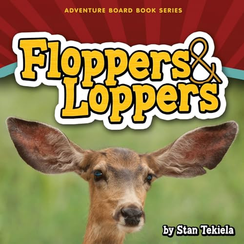 Floppers & Loppers by Stan Tekiela, 9781591934240