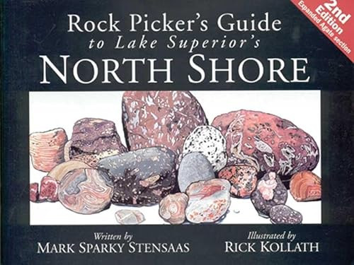 Rock Pickers Guide to Lake Superior's North Shore by Mark "Sparky" Stensaas, Rick Kollath, 9780967379302