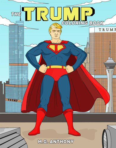 The Trump Coloring Book by M. G. Anthony, 9781682610282