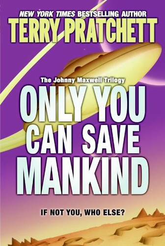 Only You Can Save Mankind by Terry Pratchett, 9780060541873
