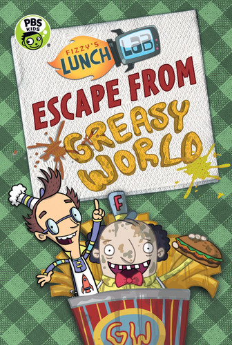 Fizzy's Lunch Lab: Escape from Greasy World - 9780763681968 by Jamie Michalak, Lunch Lab, LLC., 9780763681968
