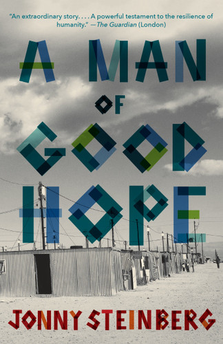 A Man of Good Hope by Jonny Steinberg, 9780804171045