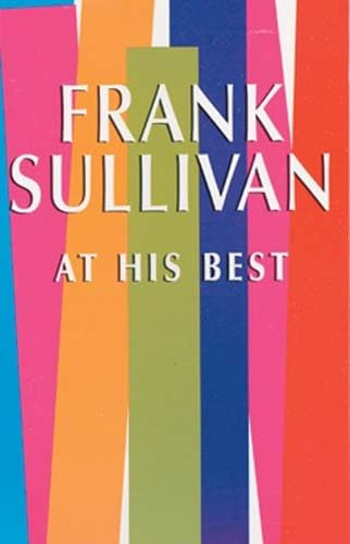 Frank Sullivan at His Best by Frank Sullivan, 9780486294353