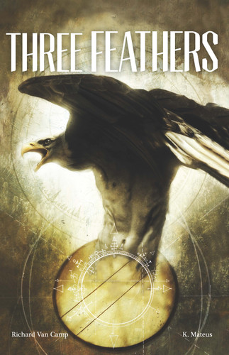 Three Feathers by Richard Van Camp, K. Mateus, 9781553795360
