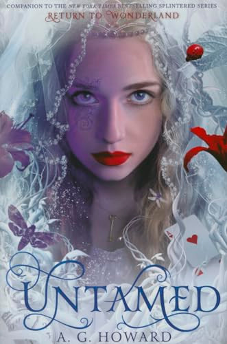 Untamed (Splintered Series Companion) by A. G. Howard, 9781419718694