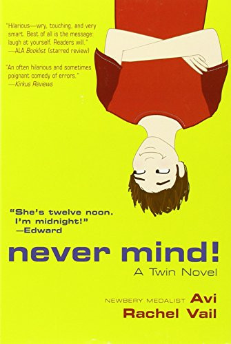 Never Mind! (A Twin Novel) by Avi, Rachel Vail, 9780060543167