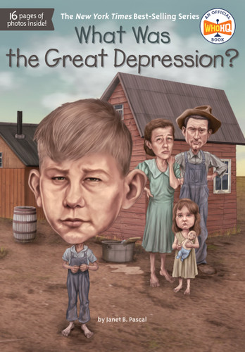 What Was the Great Depression? by Janet B. Pascal, Who HQ, Dede Putra, 9780448484273