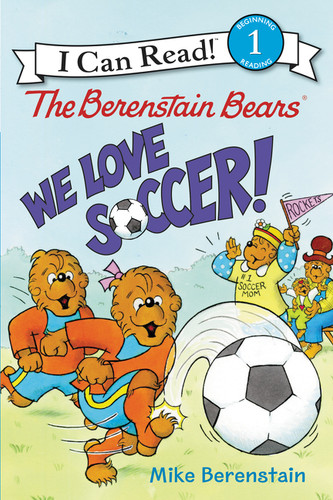The Berenstain Bears: We Love Soccer! by Mike Berenstain, Mike Berenstain, 9780062350138 The Berenstain Bears: We Love Soccer! by Mike Berenstain, Mike Berenstain, 9780062350138