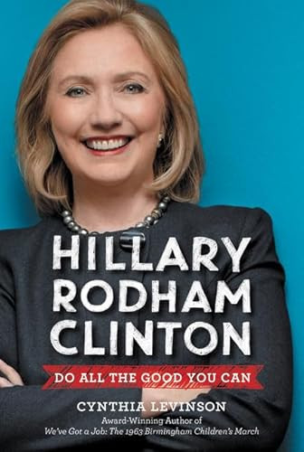 Hillary Rodham Clinton: Do All the Good You Can - 9780062387301 by Cynthia Levinson