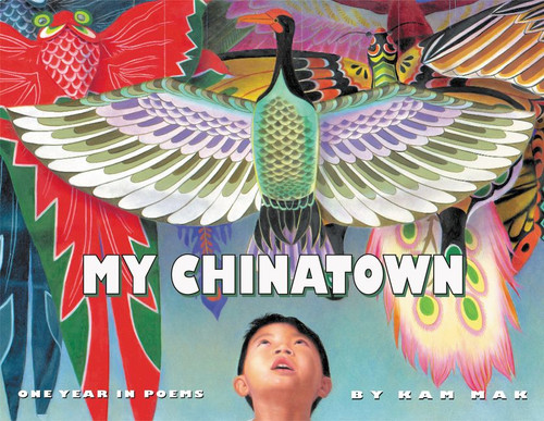 My Chinatown (One Year in Poems) - 9780064437325 by Kam Mak, Kam Mak, 9780064437325