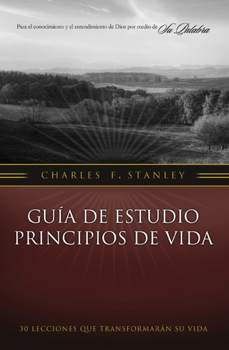 Guía de estudio Principios de Vida (Spanish Edition) by Charles F. Stanley, 9781602556515