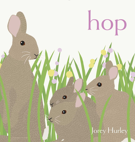 Hop by Jorey Hurley, Jorey Hurley, 9781481432726
