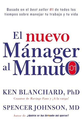 nuevo mánager al minuto (One Minute Manager) (El método gerencial más popular del mundo) (Spanish Edition) by Ken Blanchard, Spencer Johnson, M.D., 9780829701487