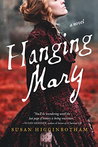 Hanging Mary (A Novel) by Susan Higginbotham, 9781492613626