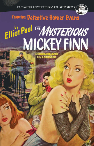 The Mysterious Mickey Finn by Elliot Paul, 9780486247519