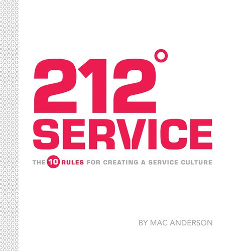 212 Service (The 10 Rules for Creating a Service Culture) by Mac Anderson, 9781608101276