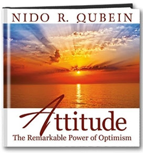 Attitude (The Remarkable Power of Optimism) by Nido R. Qubein, 9781608102051