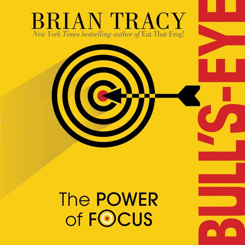 Bull's-Eye (The Power of Focus) by Brian Tracy, 9781608105694