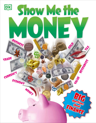 Show Me the Money (Big Questions About Finance) by Alvin Hall, 9781465440006