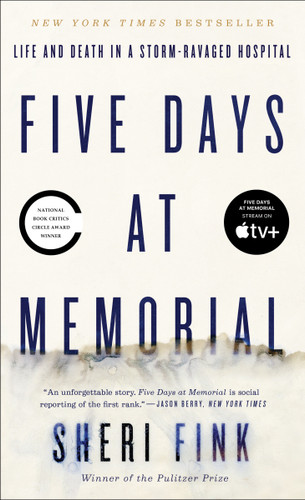 Five Days at Memorial (Life and Death in a Storm-Ravaged Hospital) by Sheri Fink, 9780307718976 Five Days at Memorial (Life and Death in a Storm-Ravaged Hospital) by Sheri Fink, 9780307718976