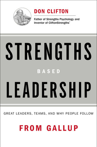 Strengths Based Leadership (Great Leaders, Teams, and Why People Follow) by Gallup, 9781595620255