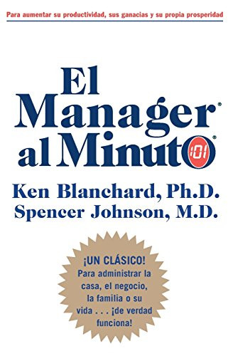 Manager al Minuto, El (Spanish Edition) by Ken Blanchard, Spencer Johnson, M.D., 9780060556402
