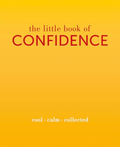 The Little Book of Confidence (Cool. Calm. Collected) (Miniature Edition) by Tiddy Rowan, 9781849495158