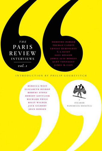 The Paris Review Interviews, I (16 Celebrated Interviews) by The Paris Review, Philip Gourevitch, 9780312361754