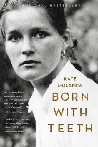 Born with Teeth (A Memoir) - 9780316334327 by Kate Mulgrew, 9780316334327