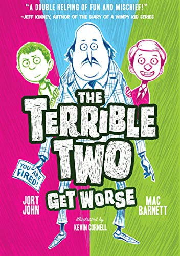 The Terrible Two Get Worse (UK edition) by Mac Barnett, Jory John, Kevin Cornell, 9781419719257