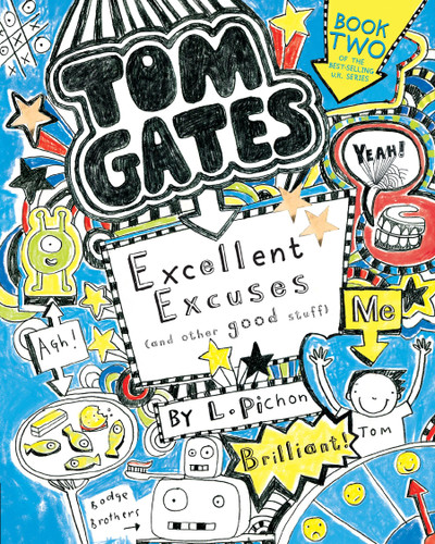 Tom Gates: Excellent Excuses (and Other Good Stuff) - 9780763687809 by L. Pichon, L. Pichon, 9780763687809