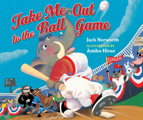 Take Me Out to the Ball Game - 9781623540715 by Jack Norworth, Amiko Hirao, Jack Norworth, 9781623540715
