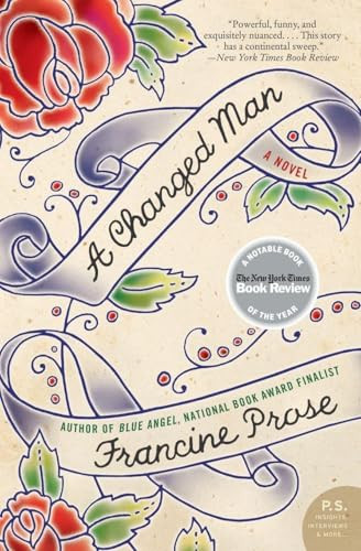A Changed Man (A Novel) by Francine Prose, 9780060560034