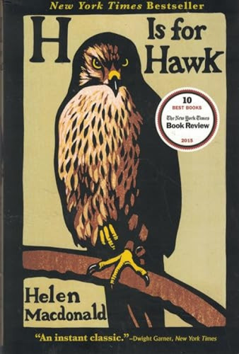 H Is for Hawk - 9780802124739 by Helen Macdonald, Helen Macdonald, Helen Macdonald