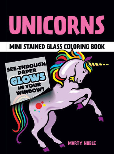 Unicorns Mini Stained Glass Coloring Book (Miniature Edition) by Marty Noble, 9780486409702