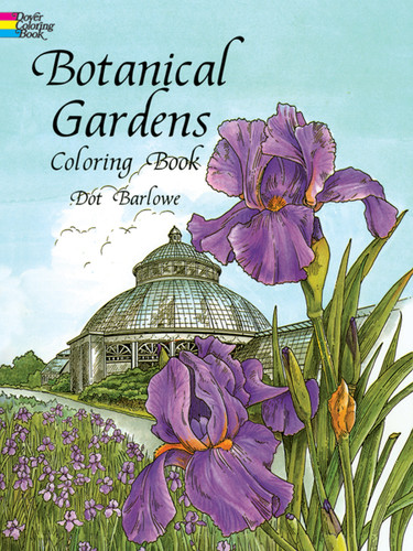 Botanical Gardens Coloring Book by Dot Barlowe, 9780486298580