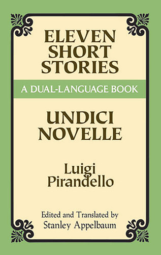 Eleven Short Stories (A Dual-Language Book) by Luigi Pirandello, 9780486280912
